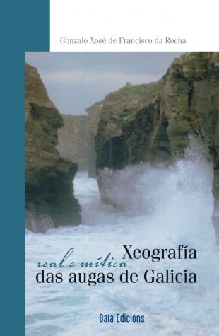 Baía Edicións presenta o libro "Xeografía real e mítica das augas de Galicia",